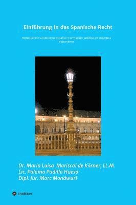 Maria Luisa Mariscal de Körner, Paloma Padilla Hueso, Marc Mondwurf - Einführung in das Spanische Recht, Inbunden