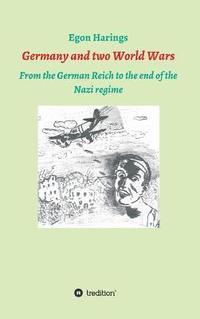 bokomslag Germany and two World Wars: From the German Reich to the end of the Nazi regime