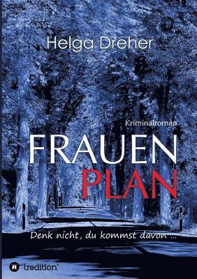 bokomslag Frauenplan - Denk nicht, du kommst davon ...
