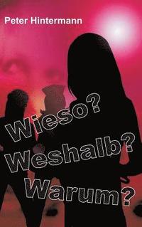 bokomslag Wieso? - Warum? - Weshalb?