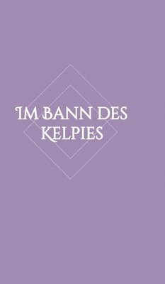 bokomslag Im Bann des Kelpies