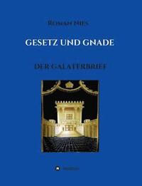 bokomslag Gesetz und Gnade: Der Galaterbrief