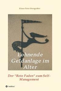 bokomslag Lohnende Geldanlage im Alter: Der Rote Faden zum Self-Management