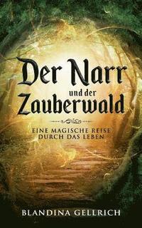 bokomslag Der Narr und der Zauberwald