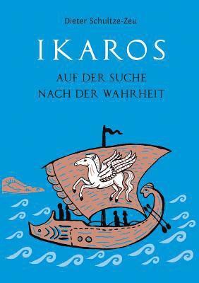 Ikaros auf der Suche nach der Wahrheit 1