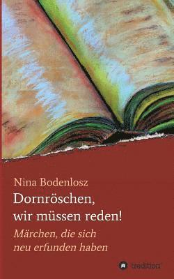 Dornröschen, wir müssen reden!