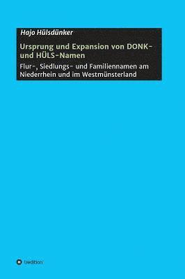 bokomslag Ursprung und Expansion von DONK- und HÜLS-Namen