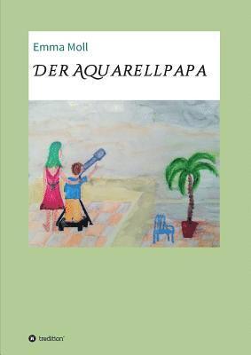 bokomslag Der Aquarellpapa