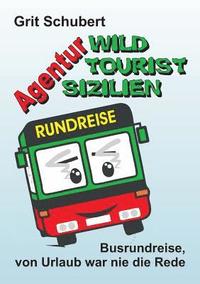bokomslag Agentur 'Wild Tourist Sizilien'