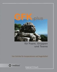 bokomslag GFK-plus für Paare, Gruppen und Teams