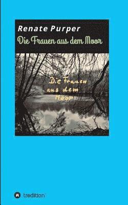 Die Frauen aus dem Moor 1