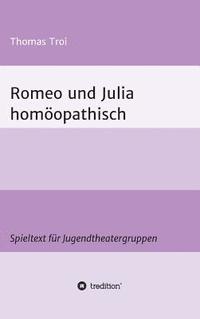 bokomslag Romeo und Julia homöopathisch