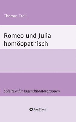 Romeo und Julia homöopathisch 1
