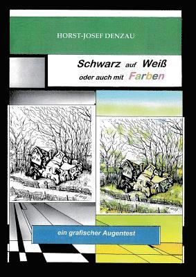 Schwarz auf Weiß oder auch mit Farben