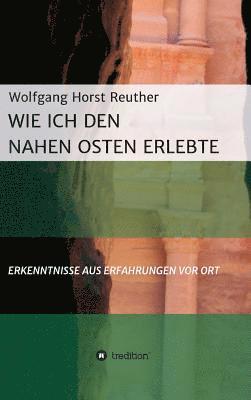 Wie ich den Nahen Osten erlebte