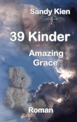 Sandy Kien - 39 Kinder: Amazing Grace, Inbunden