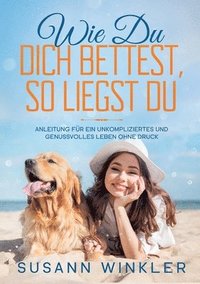 bokomslag Wie Du Dich bettest, so liegst Du