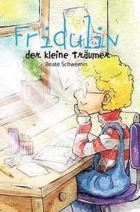 bokomslag Fridulin: der kleine Träumer