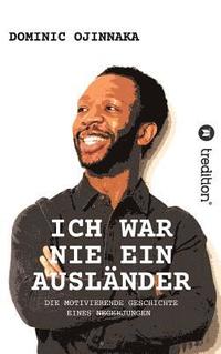 bokomslag ICH WAR NIE EIN AUSLÄNDER