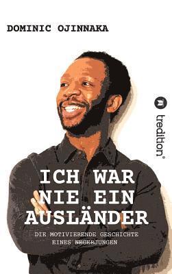 ICH WAR NIE EIN AUSLÄNDER 1