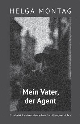 Mein Vater, der Agent 1