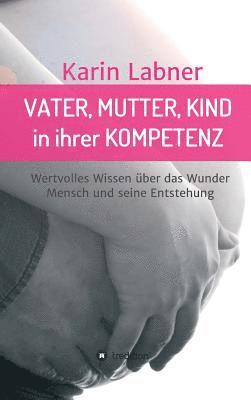 Vater, Mutter, Kind in ihrer Kompetenz 1