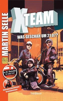 X-Team 1: Was geschah um 21:07?: Krimi - Kunstgeschichte der Malerei 1