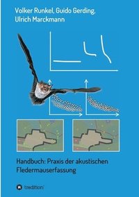 bokomslag Handbuch: Praxis der akustischen Fledermauserfassung
