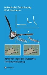 bokomslag Handbuch: Praxis der akustischen Fledermauserfassung