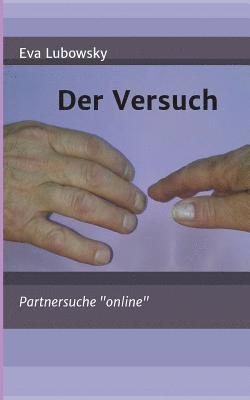 Der Versuch 1