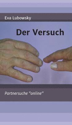 Der Versuch 1