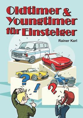 Rainer Karl - Oldtimer & Youngtimer für Einsteiger, Häftad