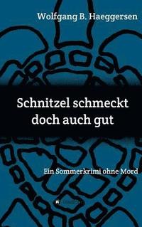 bokomslag Schnitzel schmeckt doch auch gut: Ein Sommerkrimi ohne Mord