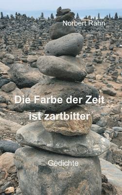 bokomslag Die Farbe der Zeit ist zartbitter