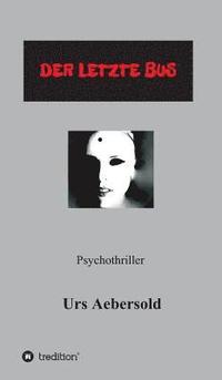 bokomslag (C) Der Letzte Bus: Psychothriller (Teil 3 der Reihe NINA BRANDNER - ERMITTLERIN)