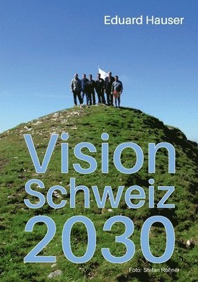 Vision Schweiz 2030 1