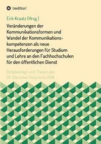 bokomslag Veränderungen der Kommunikationsformen und Wandel der Kommunikationskompetenzen als neue Herausforderungen für Studium und Lehre an den Fachhochschulen für den öffentlichen Dienst