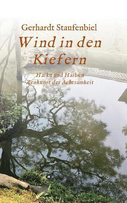 bokomslag Wind in den Kiefern: Haiku und Haibun - Zenkunst der Achtsamkeit