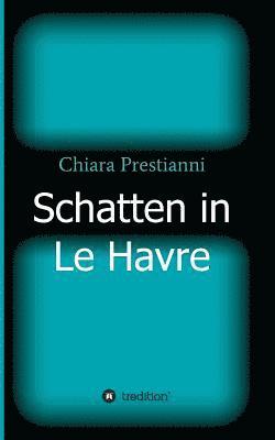 Schatten in Le Havre 1