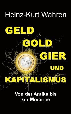 bokomslag GELD, GOLD, GIER UND KAPITALISMUS