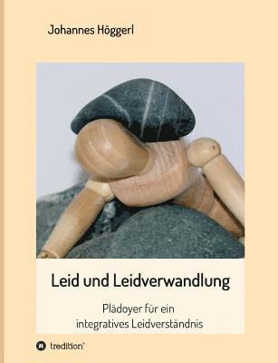 Leid und Leidverwandlung 1