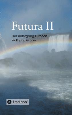 Wolfgang Grüner - Futura II, Inbunden