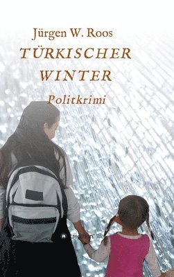 Türkischer Winter: Politkrimi 1