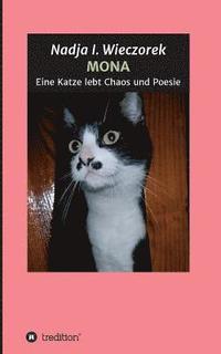 bokomslag MONA - Eine Katze lebt Chaos und Poesie