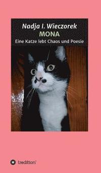 bokomslag MONA - Eine Katze lebt Chaos und Poesie