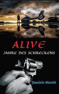 bokomslag Alive - Jahre des Schreckens