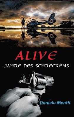 bokomslag Alive - Jahre des Schreckens