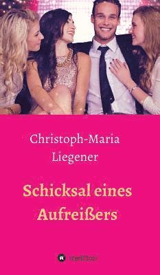 Schicksal eines Aufreißers 1