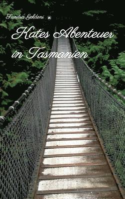Kates Abenteuer in Tasmanien