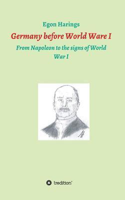 bokomslag Germany before World War I: From Napoleon to the signs of World War I